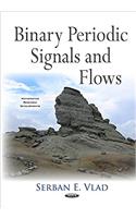 Binary Periodic Signals & Flows