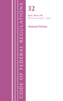 Code of Federal Regulations, Title 32 National Defense 700-799, Revised as of July 1, 2022: (Code of Federal Regulations, Title 32 National Defense)