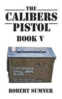 Calibers: Pistol