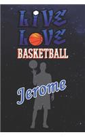 Live Love Basketball Jerome