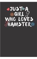 Just A Girl Who Loves Hamster