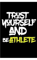 trust yourself and be ATHLETE
