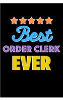 Best Order Clerk Evers Notebook - Order Clerk Funny Gift