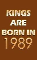 Kings Are Born In 1989 Notebook: Lined Notebook/Journal Gift 120 Pages, 6x9 Soft Cover, Matte Finish, Orange Cover