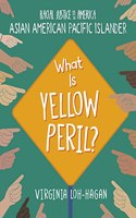 What Is Yellow Peril?