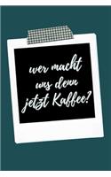 Super Praktikant Erinnerungsbuch Wer macht uns denn jetzt Kaffee?: Notizbuch A5 Dotgrid, Soft Cover - A5, 120 Seiten, Geschenk