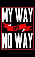 My Way Or No Way: 6x9 120 pages dot grid - Your personal Diary