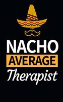 Nacho Average Therapist