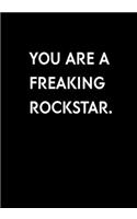You Are A Freaking Rockstar.: Coworker Gag Notebook (Dot Grid Journal & Weekly Planner)
