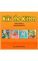 Kiki the Kitten Includes 4 Manuscripts