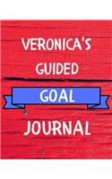 Veronica's Guided Goal Journal: 2020 New Year Planner Guided Goal Journal Gift for Veronica / Notebook / Diary / Unique Greeting Card Alternative