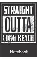 Straight Outta Long Beach: Blank Lined Notebook, Composition Book for School Planner Diary Writing Notes, Taking Notes, Recipes, Sketching, Writing, Organizing, Birthday Gifts