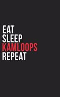 Eat Sleep Kamloops Repeat: 6''x9'' Kamloops Lined Dark Gray Black Writing Notebook Journal, 120 Pages, Best Novelty Birthday Santa Christmas Gift For Friends, Parents, Boss, C
