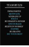 Team Rules - Motivate, Focus, Encourage, Inspire and Do Your Best