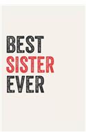 Best sister Ever sisters Gifts sister Appreciation Gift, Coolest sister Notebook A beautiful