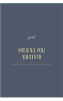 Missing You Brother