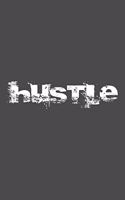 Hustle: Hustle Gift 6x9 Journal Gift Notebook with 125 Lined Pages