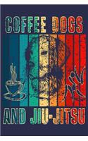 Coffee Dogs And Jiu-Jitsu