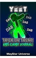 Yeet Dab Trick Or Treat Kids Candy Journal: Kids Halloween Ideas Notebook Planner - 120 Pages