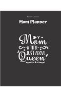 Mom A Title Just Above Queen - Mom Planner