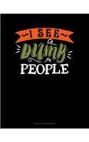 I See Dumb People: Cornell Notes Notebook(700 Cornell Notes Notebook)