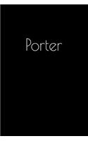 Porter: Notebook / Journal / Diary - 6 x 9 inches (15,24 x 22,86 cm), 150 pages. Personalized for Porter.