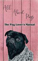 All About Pugs