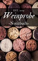 Weinprobe Notizbuch: und Weinverkostung für Weinkenner, 110 vorgefertigte Seiten zum ausfüllen im A5 Format - mit tollem Soft-Cover Design - Geschenkidee für Weintrinker