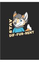 Stay Dif-Fur-Rent: Furry Fandom. Ruled Composition Notebook to Take Notes at Work. Lined Bullet Point Diary, To-Do-List or Journal For Men and Women.