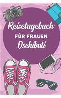 Reisetagebuch für Frauen Dschibuti: 6x9 Reise Journal I Notizbuch mit Checklisten zum Ausfüllen I Perfektes Geschenk für den Trip nach Dschibuti für jeden Reisenden