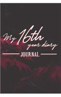 My 16th Year Diary - Build your personal encyclopedia of your life - 600 pages lined pages to write your own story. 6' x 9' format.: Build your own encyclopedia of your life