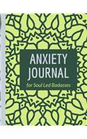 Anxiety Journal For Soul Led Badasses