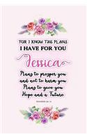 I know the plans I have for you Jessica