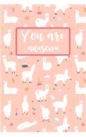 You Are Awsome: Llama Journal & Diary For Taking Notes And Writing Down Your Thoughts And Ideas, Cute Lined Notebook For Men Women Teens & Adults, Best Gift For Lla