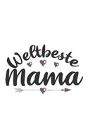 Weltbeste Mama: Schönes Süßes Weltbeste Mama Notizbuch - Planer - Tagebuch - DIN A5 - 120 Karierte Seiten - Lustiges Tolles Geschenk für Alle Neuen Werdenden Stolze