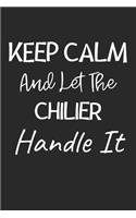 Keep Calm And Let The Chilier Handle It: Lined Journal, 120 Pages, 6 x 9, Chilier Dog Owner Gift Idea, Black Matte Finish (Keep Calm And Let The Chilier Handle It Journal)