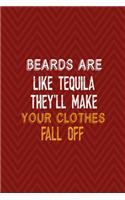 Beards Are Like Tequila They'll Make Your Clothes Fall Off: All Purpose 6x9 Blank Lined Notebook Journal Way Better Than A Card Trendy Unique Gift Red Zigzag Beards