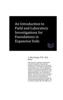 Introduction to Field and Laboratory Investigations for Foundations in Expansive Soils