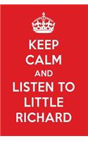 Keep Calm and Listen to Little Richard: Little Richard Designer Notebook