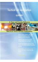 Tactical air navigation system: A Clear and Concise Reference