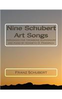 Nine Schubert Art Songs: Arranged for trombone (euphonium) and piano by Kenneth D. Friedrich