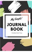 My Simple! Journal Book Goddess Book Press: Wet Paint 100 Pages 5.5 X 8.5 Size Writing Notebook Blank Diary Lined Page Book Soft Cover Plain Journal