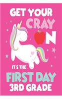 Get Your Cray on It's the First Day of 3rd Grade