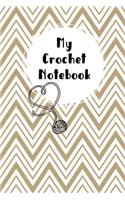 My Crochet Notebook: A Journal for Writing Crocheting Ideas and More