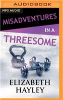 Misadventures in a Threesome