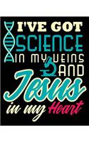 I've Got Science In My Veins And Jesus In My Heart