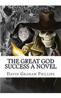 The Great God Success A Novel