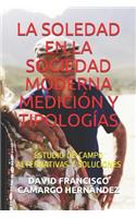 Soledad En La Sociedad Moderna Medición Y Tipologías