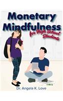 Monetary Mindfulness for High School Students
