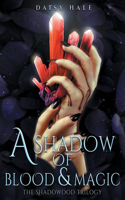 Shadow of Blood & Magic